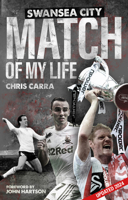 Swansea City Match of My Life 1801509867 Book Cover