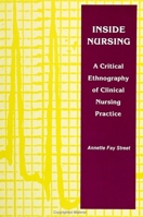 Inside Nursing: A Critical Ethnography of Clinical Nursing Practice (S U N Y Series, Teacher Empowerment and School Reform) 0791408043 Book Cover