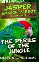 The Perils Of The Jungle: Clear Print Hardcover Edition 1034642677 Book Cover