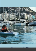 Soy Johana: Mi testimonio 1716016983 Book Cover