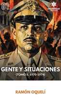 Gente y Situaciones (TOMO II. 1970-1974) (Spanish Edition) B0HNYPWVYT Book Cover