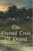 The Eternal Trees of Prand 1592799566 Book Cover