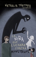 La niña que luchaba contra monstruos B08KHGDTF5 Book Cover