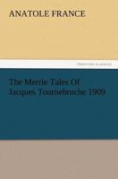 The Merrie Tales of Jacques Tournebroche 1515075850 Book Cover