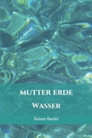 Mutter Erde: Wasser 1543266479 Book Cover