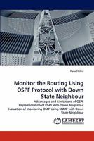Monitor the Routing Using OSPF Protocol with Down State Neighbour 3844316256 Book Cover