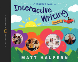 A Teacher's Guide to Interactive Writing 0325132410 Book Cover