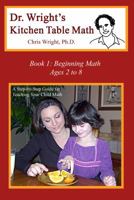 Dr. Wright's Kitchen Table Math: Book 1 1934124036 Book Cover
