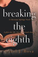 Breaking the Eighth: A Chestnut Springs Novel 1947957090 Book Cover