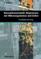 Bioreaction Engineering: Reactions Involving Microorganisms and Cells : Fundamentals, Thermodynamics, Formal Kinetics, Idealized Reactor Types and O (Grundlagen Der Chemischen Technik (1969).) 3764356820 Book Cover