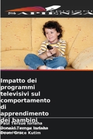 Impatto dei programmi televisivi sul comportamento di apprendimento dei bambini (Italian Edition) 6208265134 Book Cover