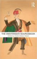 The Vakhtangov Sourcebook 0415482577 Book Cover