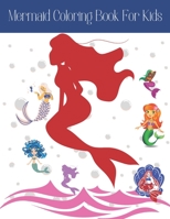 Mermaid Coloring Book For Kids: Beautiful Mermaid Coloring Pages For Kids Ages 3-8 - Children activity book featuring mermaids B08P2J2FXC Book Cover