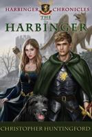The Harbinger (The Harbinger Chronicles) (Volume 1) 0615871909 Book Cover