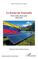 Le drame du Venezuela: Petro Caribe, 20 ans après (2005-2025) (Diplomatie Et Stratégie) (French Edition) 2336595176 Book Cover