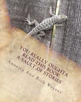 You Really Oughta Read This Book: a Sault of Stories : A Sault of Stories 1533004625 Book Cover
