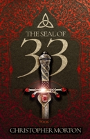 The Seal of 33: A gripping tale of a family's destiny entwined in a magician's electrifying battle for supremacy 1068398604 Book Cover