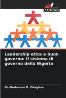 Leadership etica e buon governo: Il sistema di governo della Nigeria (Italian Edition) B0CJ4DTSL2 Book Cover