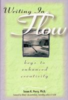 Writing in Flow: Keys to Enhanced Creativity 0898799295 Book Cover