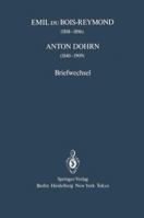 Emil Du Bois Reymond (1818 1896), Anton Dohrn (1840 1909): Briefwechsel 354015812X Book Cover