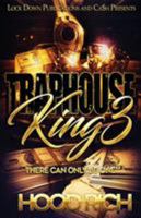 Traphouse King 3: There Can Be Only One 1949138321 Book Cover