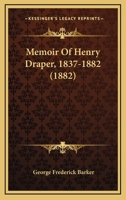 Memoir Of Henry Draper, 1837-1882 1120002346 Book Cover