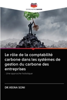 Le rôle de la comptabilité carbone dans les systèmes de gestion du carbone des entreprises: : Une approche holistique 6202691824 Book Cover