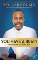 You Have a Brain: A Teen's Guide to T.H.I.N.K. B.I.G. 0310745993 Book Cover