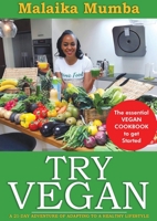 Try Vegan: The essential VEGAN COOKBOOK to get Started 0620889853 Book Cover