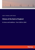 History of the Bank of England: Its Times and Traditions 1015827276 Book Cover