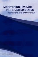 Monitoring HIV Care in the United States: Indicators and Data Systems 0309218500 Book Cover