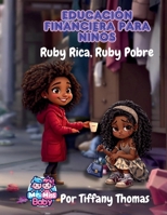 Educación Financiera para Niños: Ruby Rica, Ruby Pobre B0F3VXRXX2 Book Cover