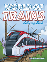 World of Trains Coloring Book 048684630X Book Cover