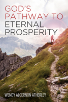 God's Pathway to Eternal Prosperity 1725267683 Book Cover