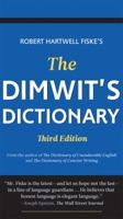 The Dimwit's Dictionary: 5,000 Overused Words and Phrases and Alternatives to Them