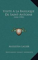 Visite A La Basilique De Saint-Antoine: Isere (1902) 116026953X Book Cover