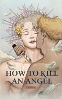 How to Kill an Angel 1735748501 Book Cover