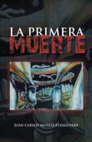 La Primera Muerte 1463380046 Book Cover