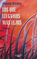 Los Que Llegamos Mas Lejos (Spanish Edition) 9505117965 Book Cover