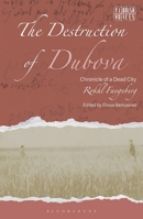 The Destruction of the Dubova Shtetl: Chronicle of a Dead City (Yiddish Voices) 1350517100 Book Cover