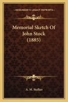 Memorial Sketch Of John Stock 1104295830 Book Cover