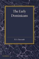 The Early Dominicans: Studies in Thirteenth-Century Dominican History 1107632072 Book Cover