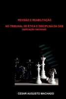 Revisão E Reabilitação No Tribunal De Ética E Disciplina Da (Portuguese Edition) 6500674782 Book Cover