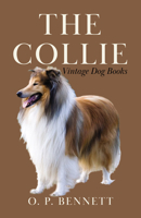 The Collie (A Vintage Dog Books Breed Classic) 1846640121 Book Cover