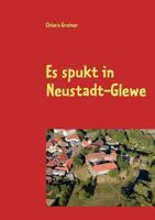 Es spukt in Neustadt-Glewe 3837020762 Book Cover