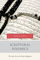 Scriptural Polemics: The Qur'an and Other Religions 0199359369 Book Cover