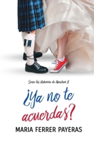¿Ya no te acuerdas?: Serie los McKenna de Aberdeen II B0BTNSL1MV Book Cover