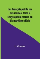 Les Français peints par eux-mêmes, tome 2; Encyclopédie morale du dix-neuvième siècle 9357721827 Book Cover