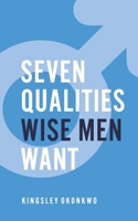 7 Qualities Wise Men Want 1726016455 Book Cover