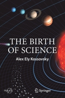 The Birth of Science 3030517438 Book Cover